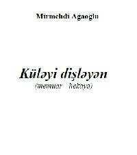 Küleyi Dişleyen-Hikaye-Mirmehdi Ağaoğlu-Baki-2008-22s