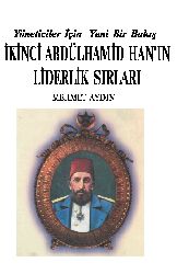 Yöneticiler Için Yeni Bir Baxış-Ikinci Ebdulhemid Xanın Liderlik Sırları-Mehmed Aydın-2002-104s