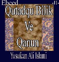 Qutadqu Bilik Ve Qanun1-2 - Yusufcan Əli Islami
