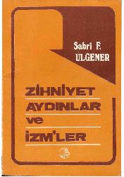Zehniyet Aydınlar Ve Izmler-Sebri Ulgener-1963-164s+Qulleteyn-çizgi Rumani-Turan Dursun-16s