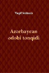 Azerbaycan Edebi Tenqidi-Vaqif Sultanlı-2019-316s
