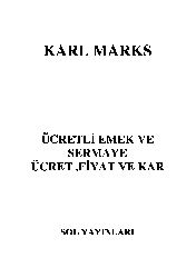 Ücretli Emek Ve Sermaya- Ücret- Fiyat-Kar- Karl Marks-96s