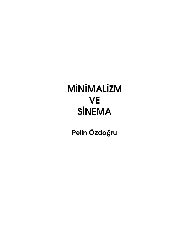 Minimalizm Ve Sinema-Pelin Özdoğru-1987-107s