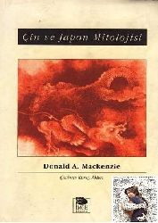 Çin Ve Japon Mitolojisi - Donald A. Mackenzie - Koray Akten