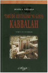 Yahudi Mistisizmine Giriş-Kabbalah-Joshua Abelson-Çingiz Erengil-2012-141s