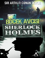 Böcek Avçısı-Sherlock Holmes-Arthur Conan Doyle-Necmi Akyazan-128s