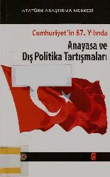 Anayasa Ve Dış Politika Dartışmaları-Cumhuriyetin 87 Yılında Atatürk Araşdırma Merkezi-2013-184s