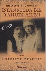 Impiraturluq Çökerken Istanbulda Bir Yahudi Ailesi-Brigitte Peskine-Ela Gültekin-1996-425s