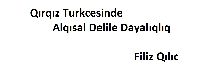 Qırqız Türkcesinde Alqısal Delile Dayalıqlıq-Filiz Qılıc-46s+Nazli Erayın Anlatılarında Fantastikin Dışı Dönüşümü-Meric Qurtuluş-14s