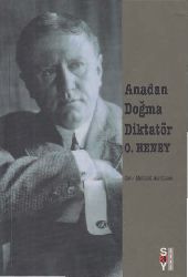Anadan Doğma Diktator-Öykü-O.Henry-Mehmed Xırmançı-2002-273s