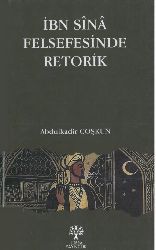 Ibni Sina Felsefesinde Retorik-Ebdulqadir Coşqun-2014-304s