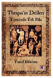 Thespisin Delileri Tiyatroda Tek Etgi-Yusuf Eradam-2010-313s