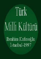 TÜRK MILLI KÜLTÜRÜ-Ibrahim Kafesoğlu-İstanbul-1997-تورک میللی کولتورو