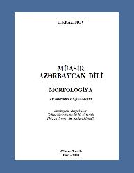 Muasir Azəbaycan Türkcəsi - Morfolojya - Q.S.Kazımov