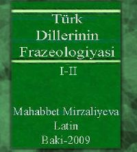 Türk Dillərinin Frazeolojyasi I-II Məhəbbət Mirzaliyeva
