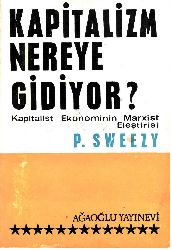 Kapitalizm Nereye Gidiyor-Paul Sweezy-Aslan Başar Qafaoğlu-2001-462s