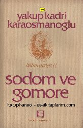 Sodom Ve Gomore-11-Yaqub Qedri Qaraosmanoğlu-1999-386s+Yaqub Qadrinin Yaban Rumaninda Yabancilaşma-11s