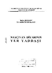 Naxçıvan Diyarının Yer Yaddaşı-Budaq Budaqov-Qiyasetdin Qeybullayev-2004-119s