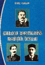 Azerbaycan Rumantiklerinin Maarifçilik Ideyaları-Kamal Camalov-Baki-2009-145s