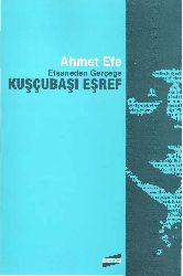 Efsaneden Gercheghe-Quşçubaşı Eşref-Ahmed Efe-2007-355s