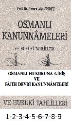 Osmanlı Qanunnameleri-1-Osmanlı Huququna Giriş Ve Fatih Devri Qanunnameleri-2-Huquqi Tehliller-1-2-3-4-5-6-7-8-9-Ahmed Akgündüz-1990-