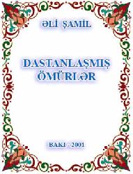 Dastanlaşmiş Ömürlər - Ali Şamil