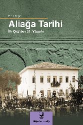 Aliagha Tarixi-Ilk Çağdan 21.Yüzyıla-Ersin Doğer-2017-604s