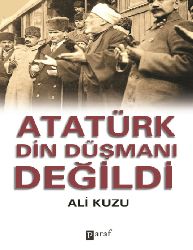 Atatürk Din Düşmanı Değildi-Ali Quzu-2012-131s