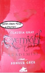 Sonsuz Gece-Evernight Akademisi-1-Claudia Gray-Sevinc Seyla Tezcan-2014-306s