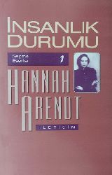 Insanlıq Durumu-Sechme Eserler-1-Hannah Arendt-1994-445s
