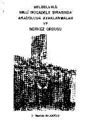 Belgelerle Milli Mucadile Sırasında Anadoluda Ayaqlanmalar Ve Merkez Ordusu-Mustafa Balcıoghlu-1991-299s