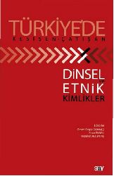 Türkiyede -Kesişen Çatışan-Dinsel Ve Etnik Kimlikler 2010 319