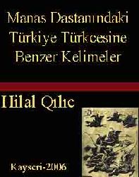 Manas Dastanındaki Türkiye Türkcesine Benzer Kelimeler