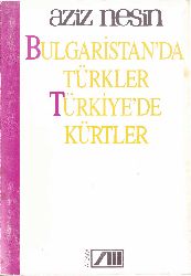 Bulqaristanda Türkler Türkiyede Kürtler-Eziz Nesin-1989-217s