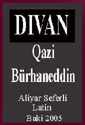 Qazi Bürhaneddin-Divan-Aliyar Seferli-Baki-2005