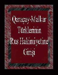 Qaraçay-Malkar Türklerinin Rus Hakimiyetine Girişi