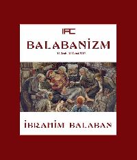 Balabanizm-Qözel Keşiler-Çekiler-Ibrahim Balaban-Istanbul-2012