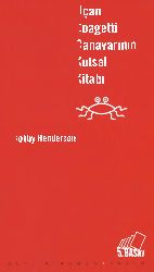Uçan Spagetti Canavarının Qutsal Kitabı-Bobby Henderson-Umut Ulus-Uğraş Turan Önder-2010-217s