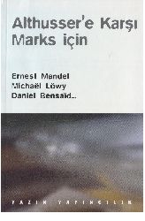 Ernest Mandel-Michael Lowy Althussere Qarşi Marks Için-Osman.S.Binatlı-2010-464s