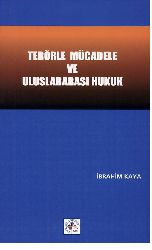 Terörle Mucadile Ve Uluslararası Huquq-Ibrahim Qaya- 2005-272s