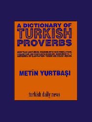 A Dictionary Of Turkish Proverbs