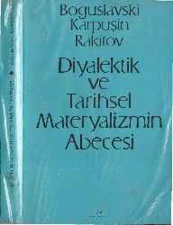 Diyalektik Ve Tarixsel Materyalizmin Abecesi-Boguslavski Karpushin Rakitov-Vahab Erdoğan-1999-379s