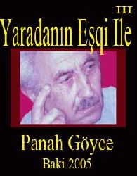 YARADANIN EŞQI ILE - Panah Göyce - Baki-2005