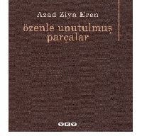 Özenle Unutulmuş Parçalar-Şiirler-Azad Ziya Eren-2009-174
