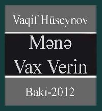 Mənə Vaxt Verin - Vaqif Hüseynov