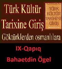Türk Kültür Tarixine Giriş-9-Qapıq-Turklerde Ev Kulturu Hayatı-Bahaetdin Ögel