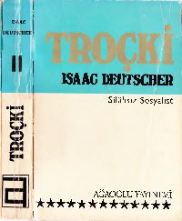 Trotski-Silahsız Sosyalist-2-Isaac Deutscher-Rasix Gürxan-1970-495s