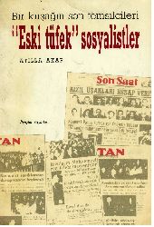 Bir Quşağın Son Temsilçileri-Eski Tüfek Sosyalistler-Attila Akar-1989-203s