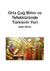 Orta Çağ Bilim Ve Tefekküründe Türklerin Yeri-Aydın Sayılı-42S