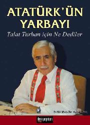 Atatürkün Yarbayı-Telet Turxan için Ne Dediler-2004-160s